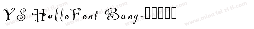 YS HelloFont Bang字体转换